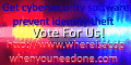 Please Vote for Us at the Where Is A Cop When You Need One.com Top 10 List?

http://wiacwyno.gotop100.com/in.php?ref=105